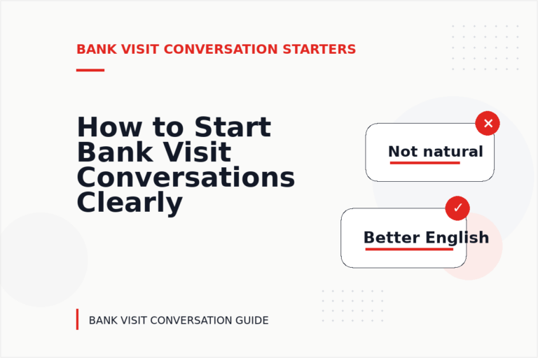 How to Start Bank Visit Conversations Clearly