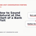 How to Sound Natural at the Start of a Bank Visit Conversation