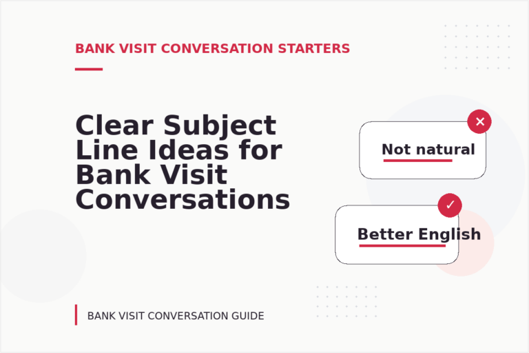 Clear Subject Line Ideas for Bank Visit Conversations