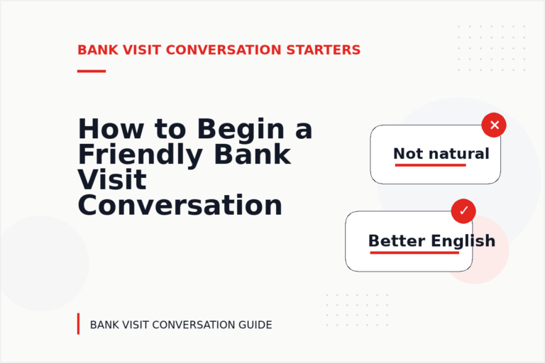 How to Begin a Friendly Bank Visit Conversation How to Begin a Friendly Bank Visit Conversation