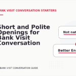 Short and Polite Openings for Bank Visit Conversation English