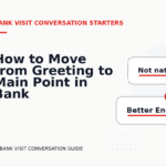 How to Move from Greeting to Main Point in Bank Visit Conversation English