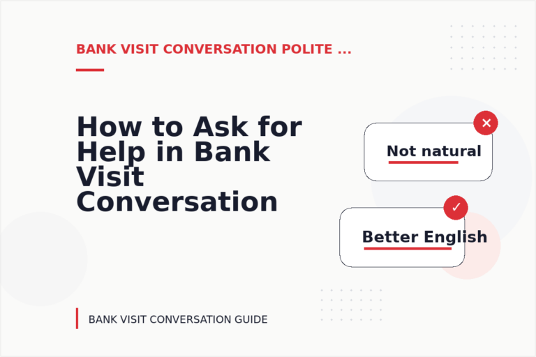 How to Ask for Help in Bank Visit Conversation English How to Ask for Help in Bank Visit Conversation English