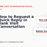 How to Request a Quick Reply in Bank Visit Conversation English