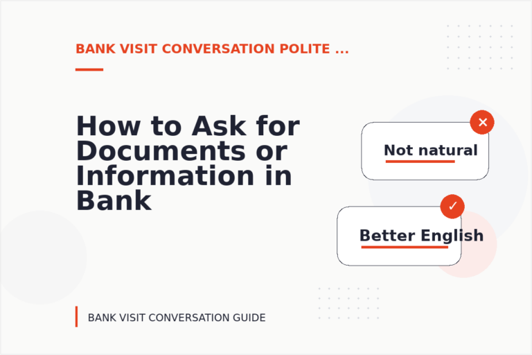 How to Ask for Documents or Information in Bank Visit Conversation English How to Ask for Documents or Information in Bank Visit Conversation English