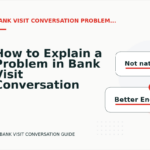 How to Explain a Problem in Bank Visit Conversation English