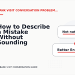 How to Describe a Mistake Without Sounding Rude in Bank Visit Conversation English